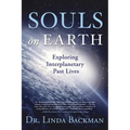 Souls on Earth: Exploring Interplanetary Past Lives - Paperback