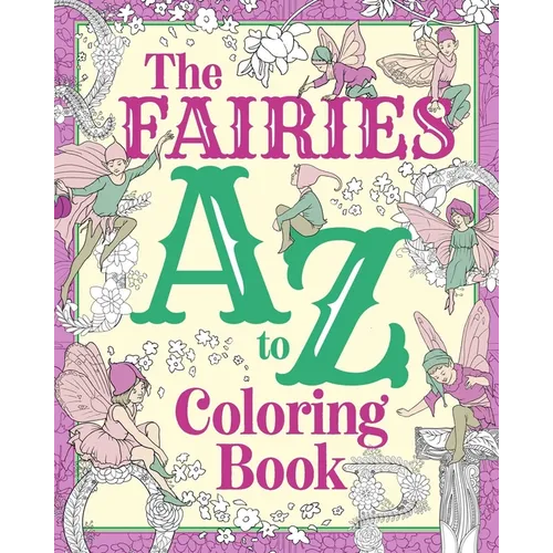 The Fairies A to Z Coloring Book - Paperback