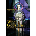 When Gods Die: An Introduction to John of the Cross - Paperback