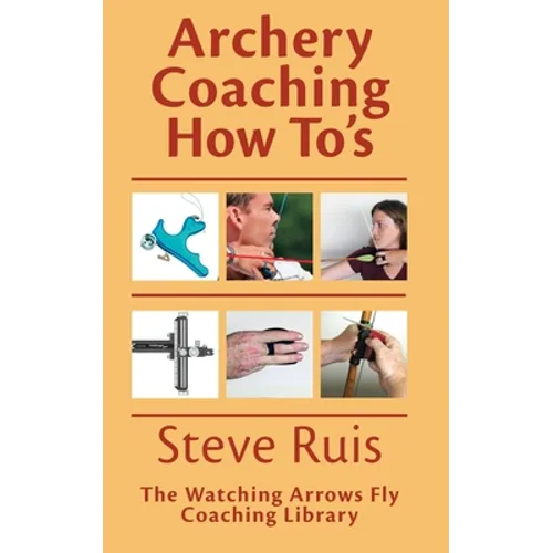 Archery Coaching How-To's - Paperback