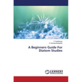 A Beginners Guide For Diatom Studies - Paperback