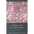 Henry VIII and the English Reformation - Paperback