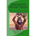 Haunted River Tales: 500 Years on the Loxahatchee - Paperback