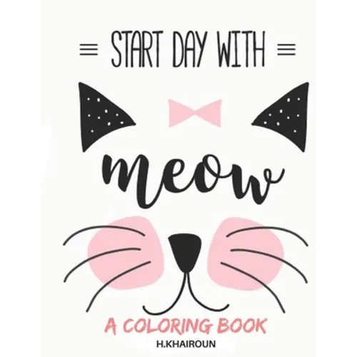 Start Day with: Cute! Cute! Cute! Adorable cat coloring book for kids - Paperback