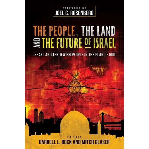 The People, the Land, and the Future of Israel: Israel and the Jewish People in the Plan of God - Paperback