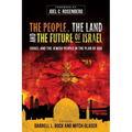 The People, the Land, and the Future of Israel: Israel and the Jewish People in the Plan of God - Paperback
