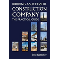 Building a Successful Construction Company: The Practical Guide - Paperback