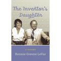 The Inventor's Daughter: A Memoir - Hardcover