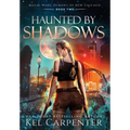 Haunted by Shadows: Magic Wars - Hardcover