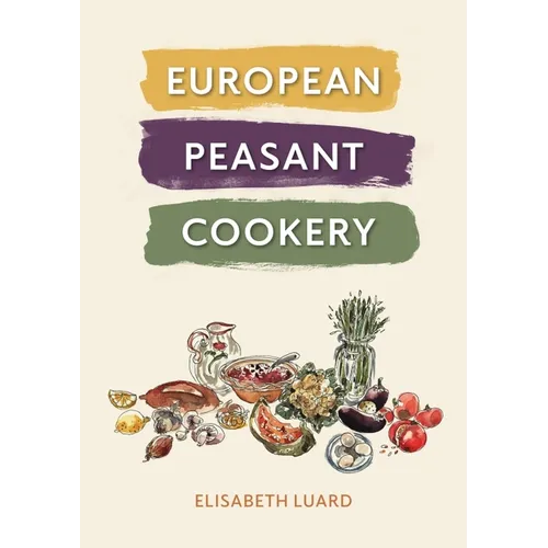 European Peasant Cookery - Hardcover