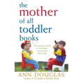 The Mother of All Toddler Books - Paperback