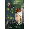 A Time to Be Born (Warbler Classics Annotated Edition) - Paperback