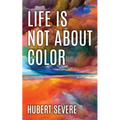 Life is not about color - Paperback