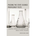 Passing the State Science Proficiency Tests: Essential Content for Elementary and Middle School Teachers - Paperback