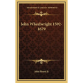 John Wheelwright 1592-1679 - Hardcover