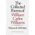 The Collected Poems of Williams Carlos Williams: 1939-1962 - Paperback
