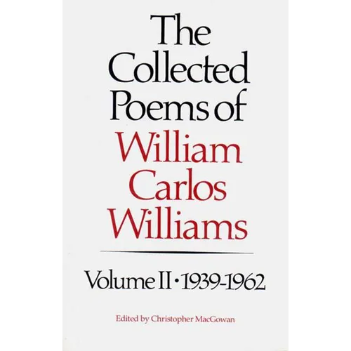 The Collected Poems of Williams Carlos Williams: 1939-1962 - Paperback
