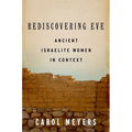 Rediscovering Eve: Ancient Israelite Women in Context - Paperback