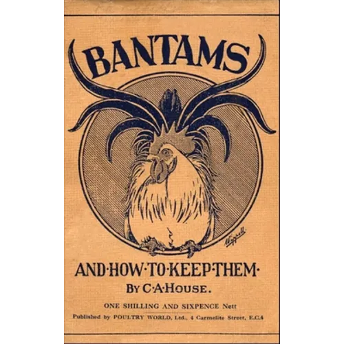 Bantams and How to Keep Them (Poultry Series - Chickens) - Paperback