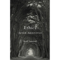 Ethics After Aristotle - Hardcover