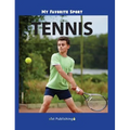 My Favorite Sport: Tennis - Hardcover