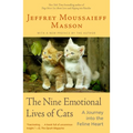 The Nine Emotional Lives of Cats: A Journey Into the Feline Heart - Paperback