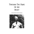 Through the Ruins of My Heart - Paperback