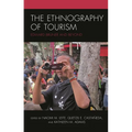 The Ethnography of Tourism: Edward Bruner and Beyond - Paperback