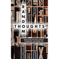 Random Thoughts - Reflections on Public Service, Fatherhood and Middle Age - Paperback
