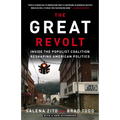 The Great Revolt: Inside the Populist Coalition Reshaping American Politics - Paperback