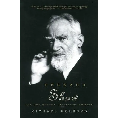 Bernard Shaw: The One-Volume Definitive Edition - Paperback
