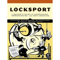 Locksport: A Hackers Guide to Lockpicking, Impressioning, and Safe Cracking - Paperback