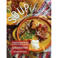 SOUPified: Soups Inspired by Your Favorite Dishes - Hardcover
