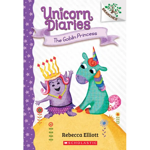 The Goblin Princess: A Branches Book (Unicorn Diaries #4) - Paperback