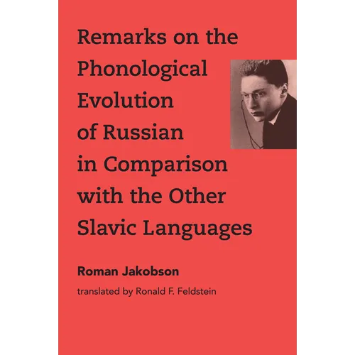 Remarks on the Phonological Evolution of Russian in Comparison with the Other Slavic Languages - Paperback