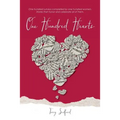 One Hundred Hearts: Inspiring Stories from the Women who Lived Them - Paperback