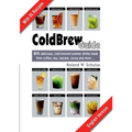 Coldbrew Guide: DIY: refreshing, mixed drinks - made from cold coffee, cascara, green tea and fine cacao - Paperback