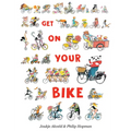 Get on Your Bike - Hardcover