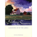 Blueberry Summers: Growing Up at the Lake - Paperback