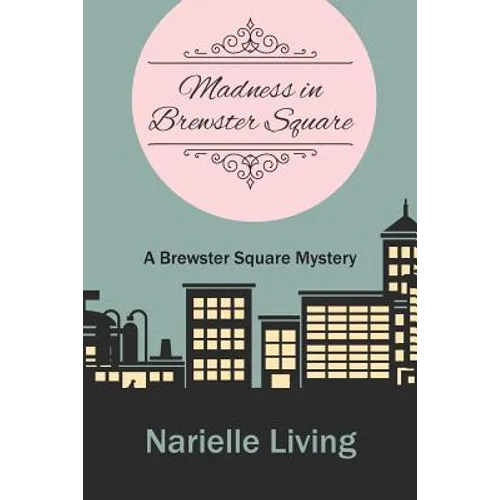 Madness in Brewster Square: A Brewster Square Mystery - Paperback