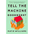 Tell the Machine Goodnight - Paperback