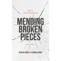 Mending Broken Pieces: Fifty Devotionals - Hardcover