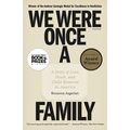We Were Once a Family: A Story of Love, Death, and Child Removal in America - Paperback