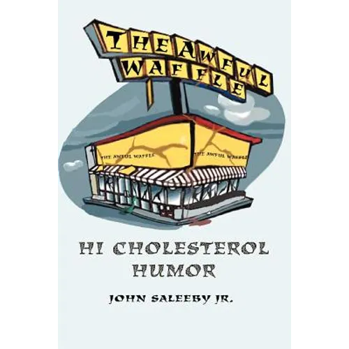 The Awful Waffle: Hi Cholesterol Humor - Paperback