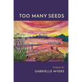 Too Many Seeds - Paperback