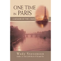 One Time in Paris: A Memoir of the 1960s - Hardcover