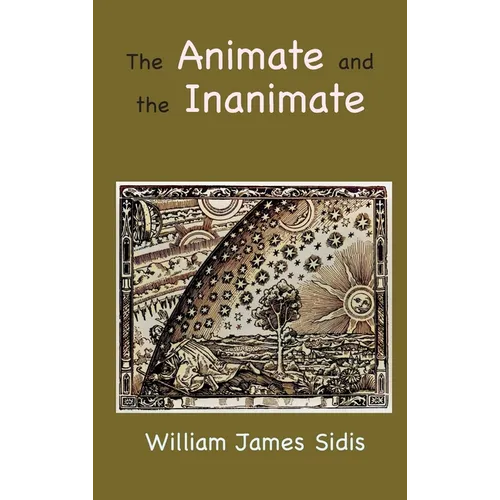 The Animate and the Inanimate - Hardcover