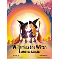 Willamina the Witch Makes a Friend - Hardcover