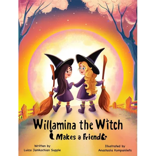 Willamina the Witch Makes a Friend - Hardcover