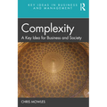Complexity: A Key Idea for Business and Society - Paperback